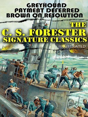 cover image of The C. S. Forester Signature Classics. Illustrated